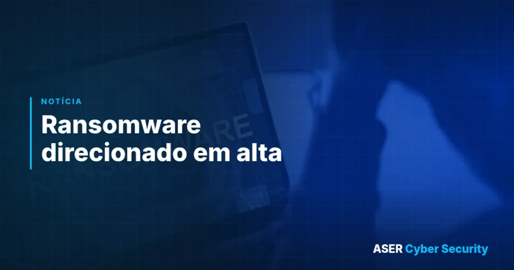 Ransomware direcionado em alta