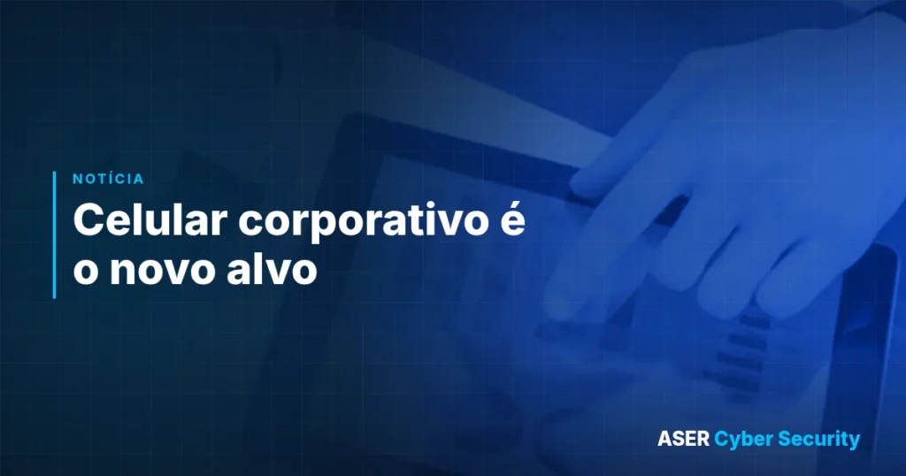 Celular corporativo &eacute; o novo alvo